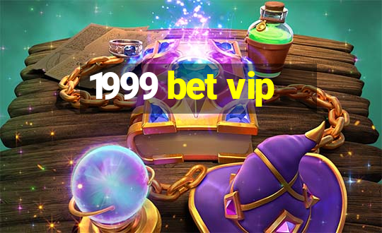 1999 bet vip