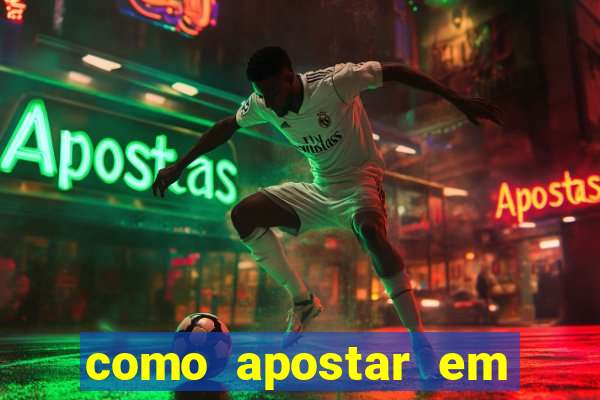 como apostar em jogos de futebol 茅 ganhar