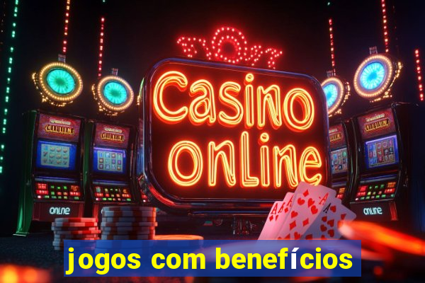 jogos com benefícios