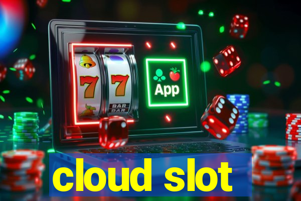 cloud slot