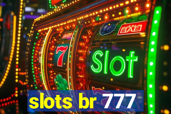 slots br 777