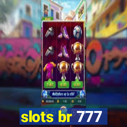 slots br 777