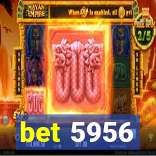 bet 5956