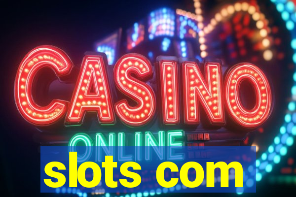 slots com