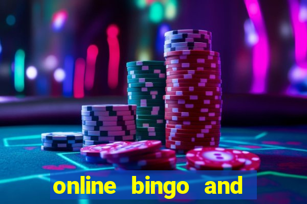 online bingo and slot games