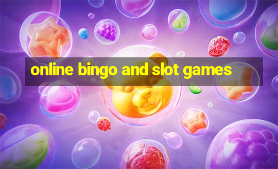 online bingo and slot games