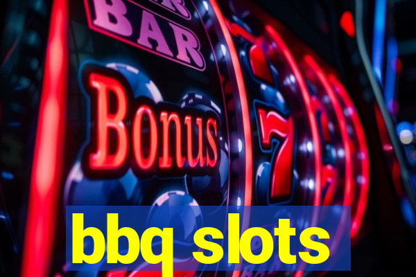 bbq slots