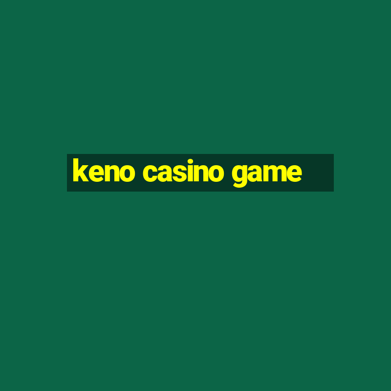 keno casino game