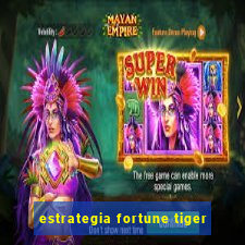 estrategia fortune tiger