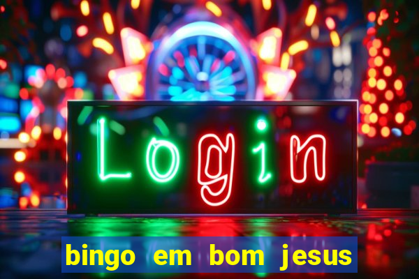 bingo em bom jesus do norte es