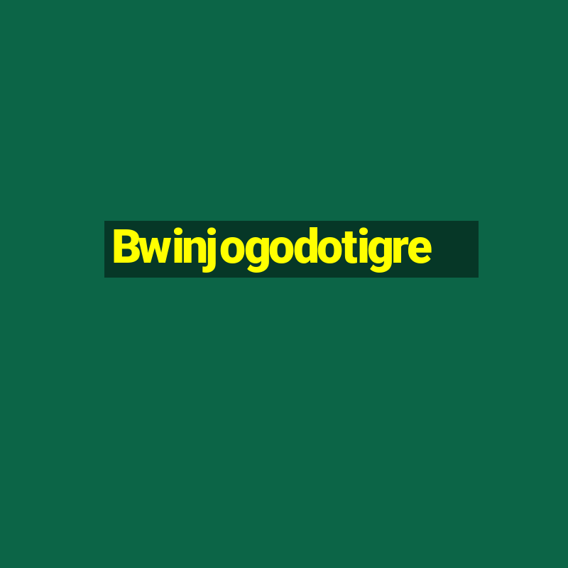 Bwinjogodotigre