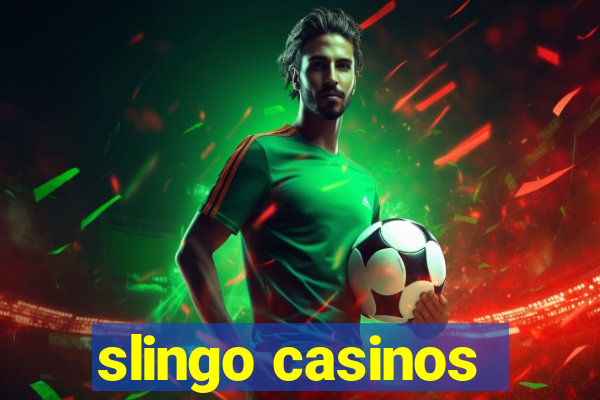 slingo casinos