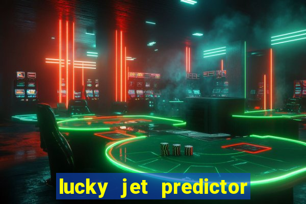 lucky jet predictor hack 100