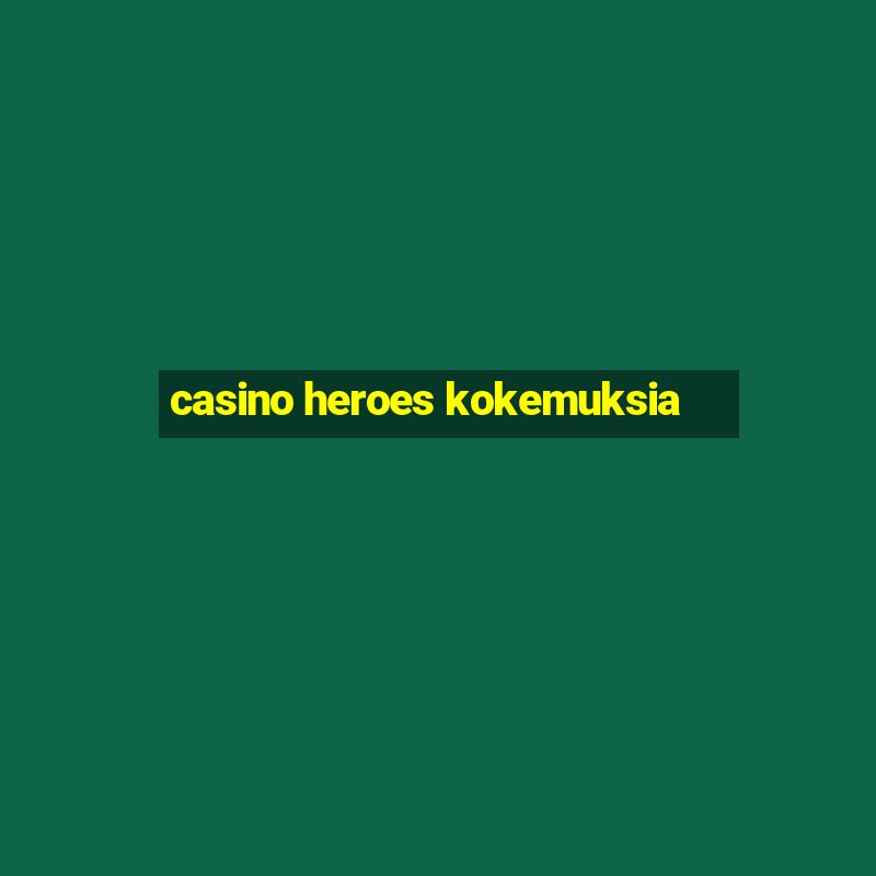 casino heroes kokemuksia