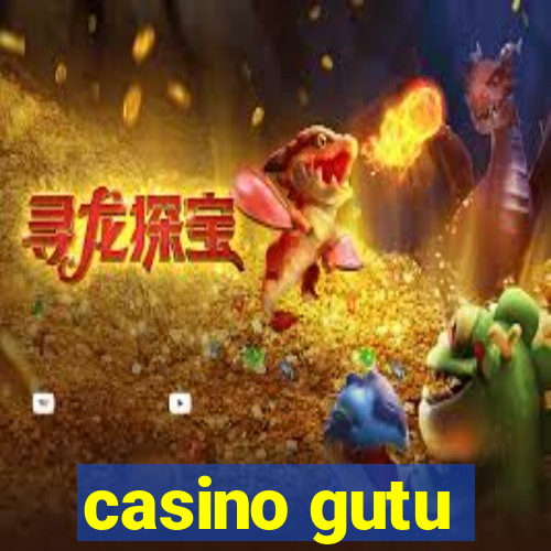 casino gutu