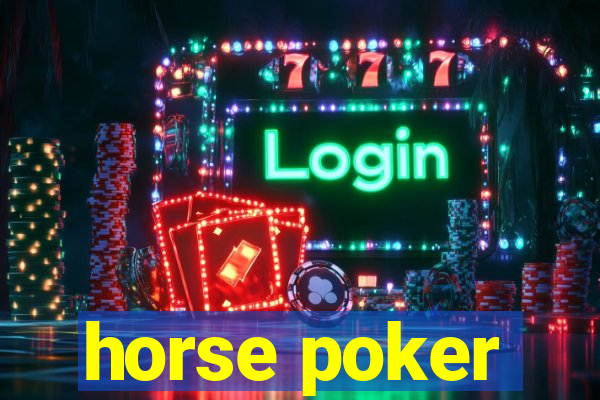 horse poker