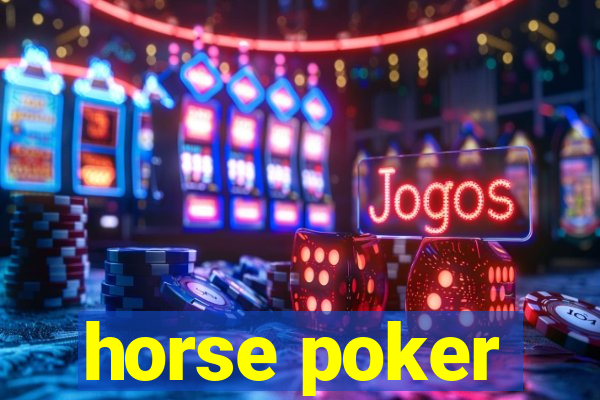 horse poker