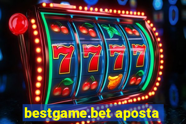 bestgame.bet aposta