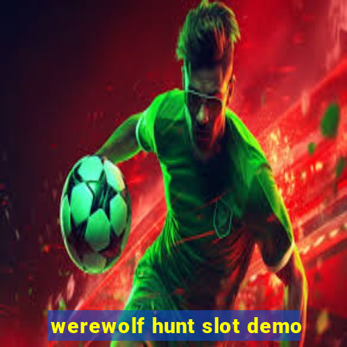 werewolf hunt slot demo