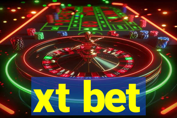 xt bet