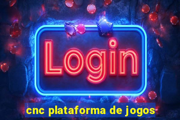 cnc plataforma de jogos