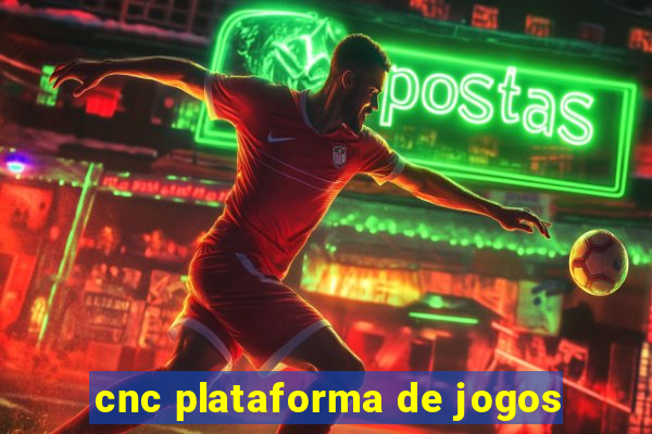 cnc plataforma de jogos