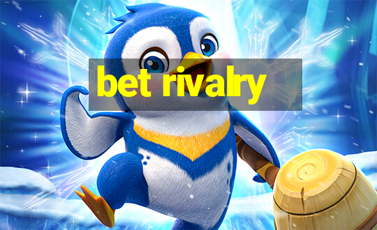 bet rivalry