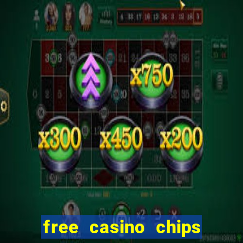 free casino chips no deposit