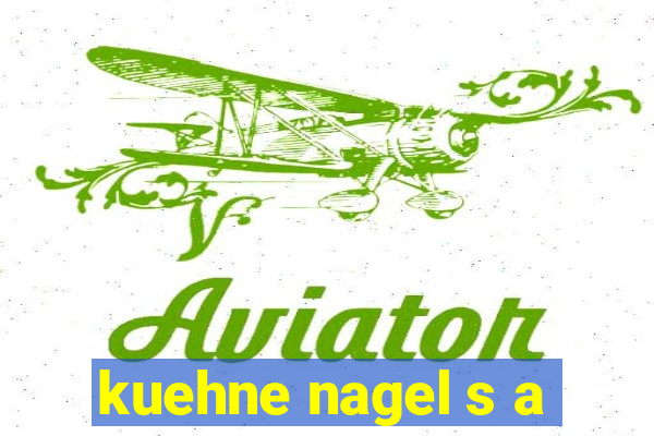 kuehne nagel s a