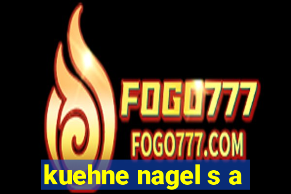 kuehne nagel s a