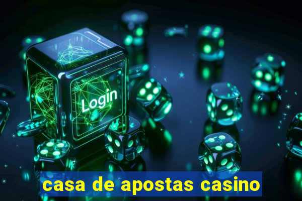 casa de apostas casino