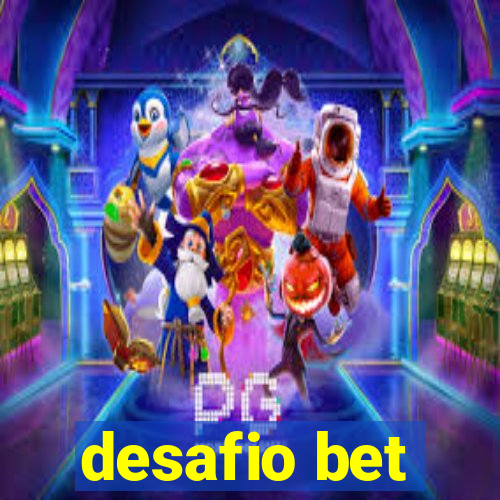 desafio bet