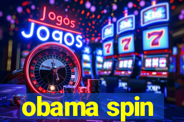 obama spin