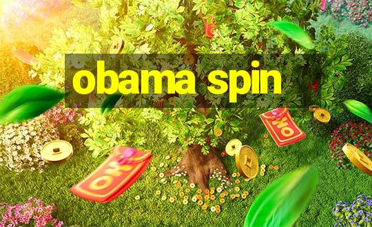 obama spin