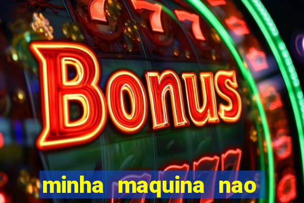 minha maquina nao quer jogar água fora