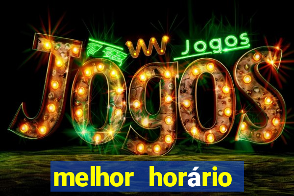 melhor horário para jogar fortune dragon madrugada