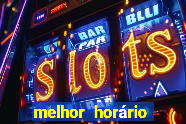 melhor horário para jogar fortune dragon madrugada