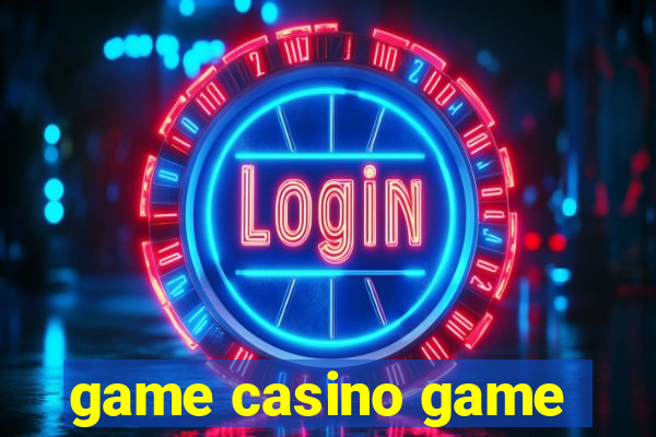 game casino game