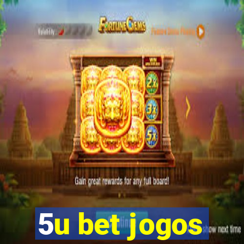 5u bet jogos