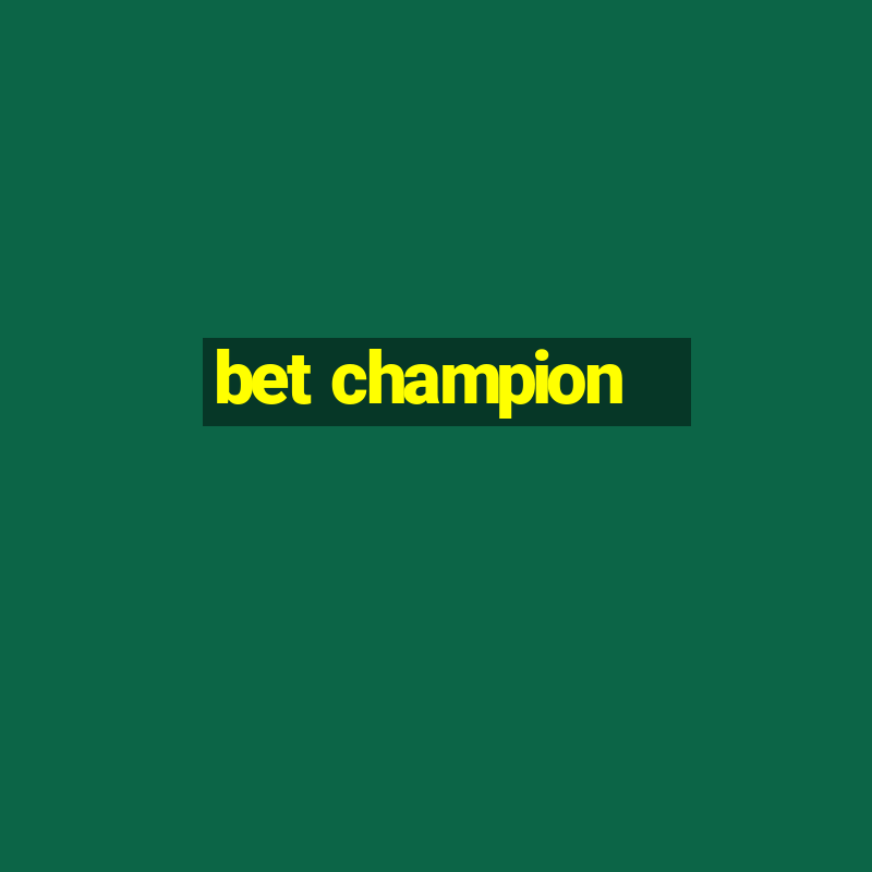 bet champion