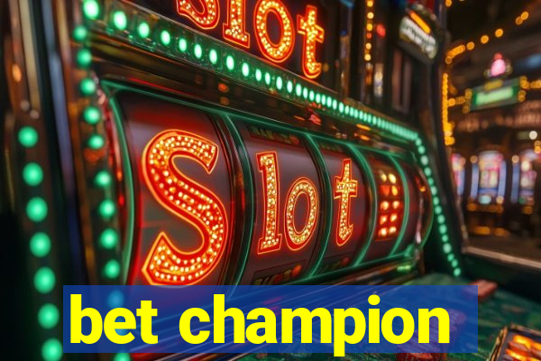 bet champion