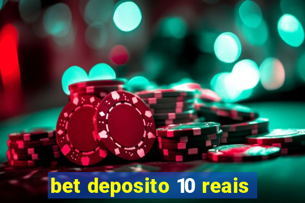 bet deposito 10 reais