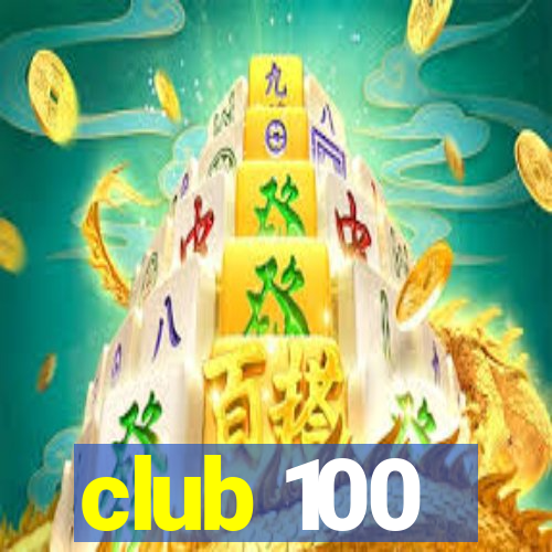 club 100