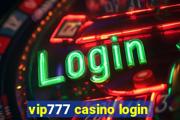 vip777 casino login