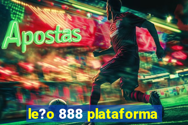 le?o 888 plataforma