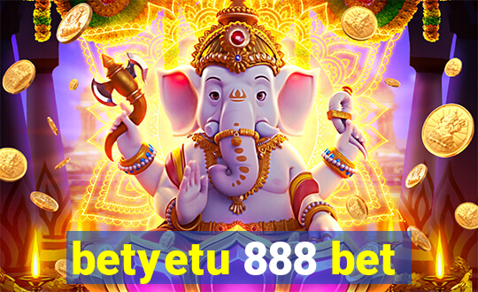 betyetu 888 bet