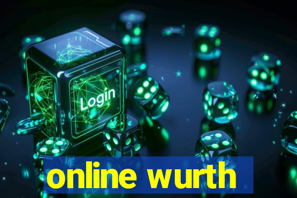 online wurth