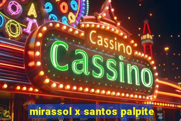 mirassol x santos palpite