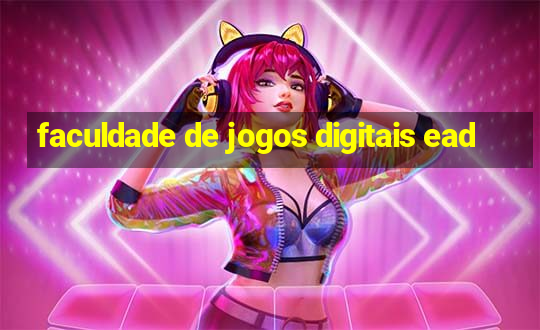 faculdade de jogos digitais ead