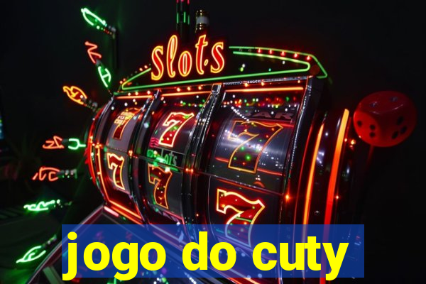 jogo do cuty